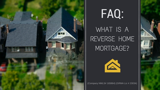 FAQ: What is a reverse mortgage?