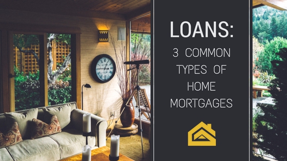 Which Type Of Home Mortgage Loan Should I Get?